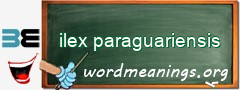 WordMeaning blackboard for ilex paraguariensis